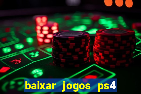 baixar jogos ps4 pkg pt br